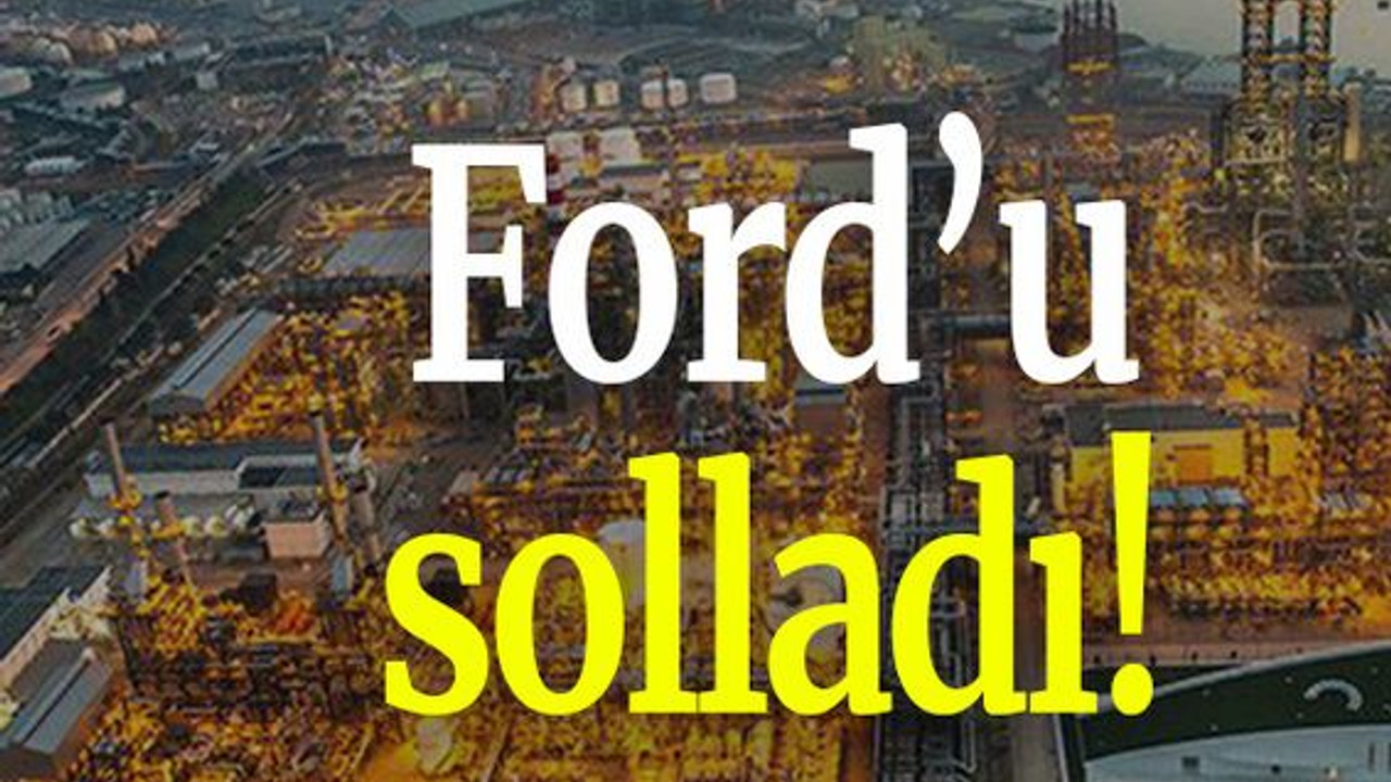 Ford’u solladı!